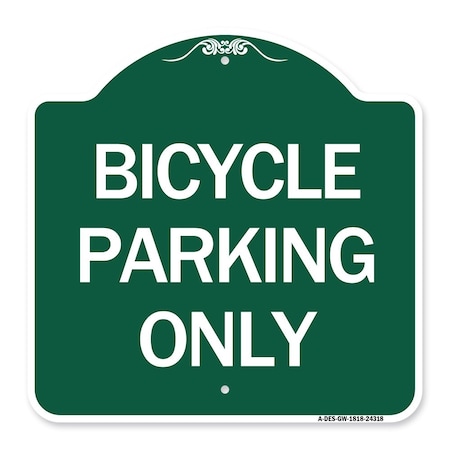 Signmission Designer Series Sign-Bicycle Parking Only, Green & White Aluminum Sign, 18" x 18", GW-1818-24318 A-DES-GW-1818-24318